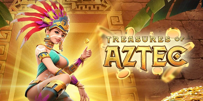 Teknik Simpel Raih Kemenangan di Slot Treasure of Aztec